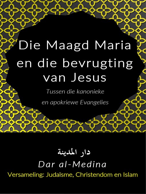 Title details for Die Maagd Maria en die bevrugting van Jesus by Dar al-Medina (Afrikaans) - Available